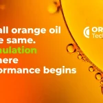 Not all orange oil is the same: formulation is where performance begins